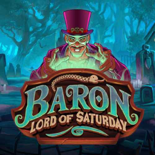 BARON: LORD OF SATURDAY